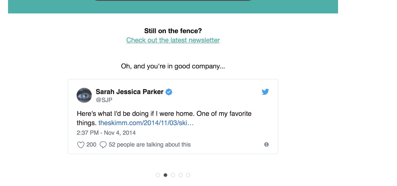 theSkimm's next step that says "still on the fence? checkout the latest newsletter. oh, and you're in good company..." along with a retweet from sarah jessica parker confirming that she reads theskimm