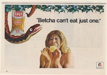Lay's tagline, Betcha can't eat just one