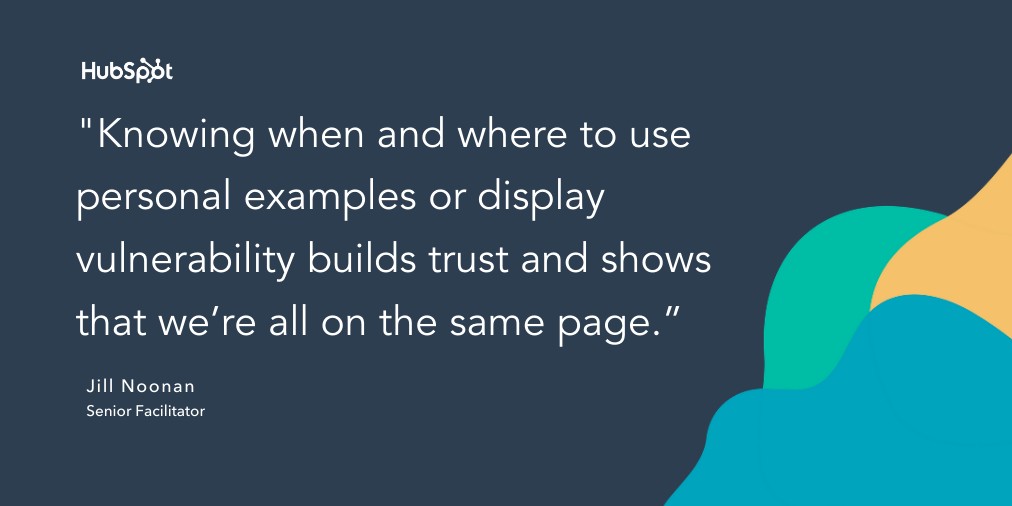 quote snippet that reads "knowing when and where to use personal examples or display vulnerability builds trust and shows that we're all on the same page."