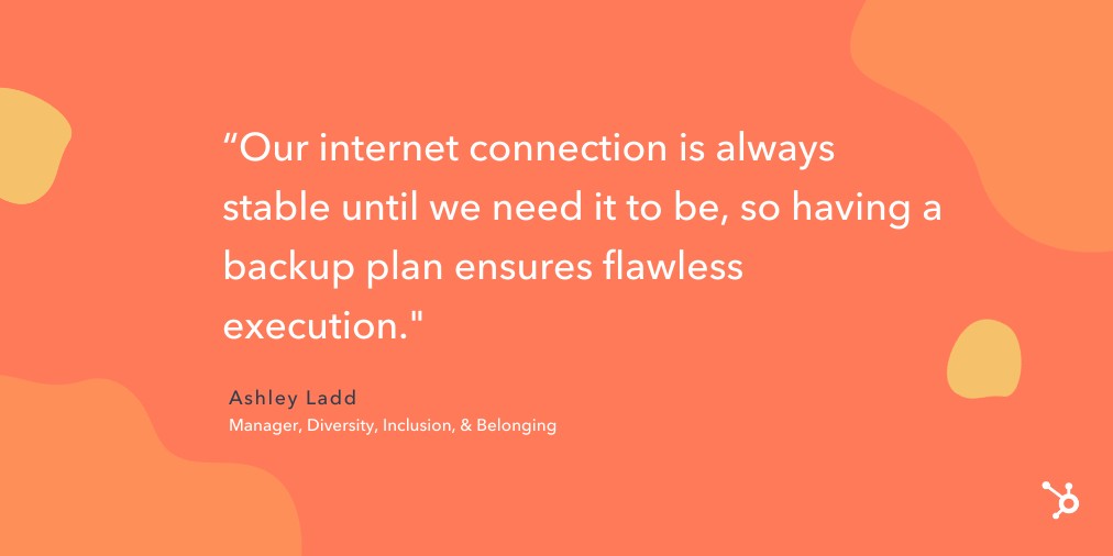 quote snippet "our internet connection is always stable until we need it to be, so having a backup plan ensures flawless execution."