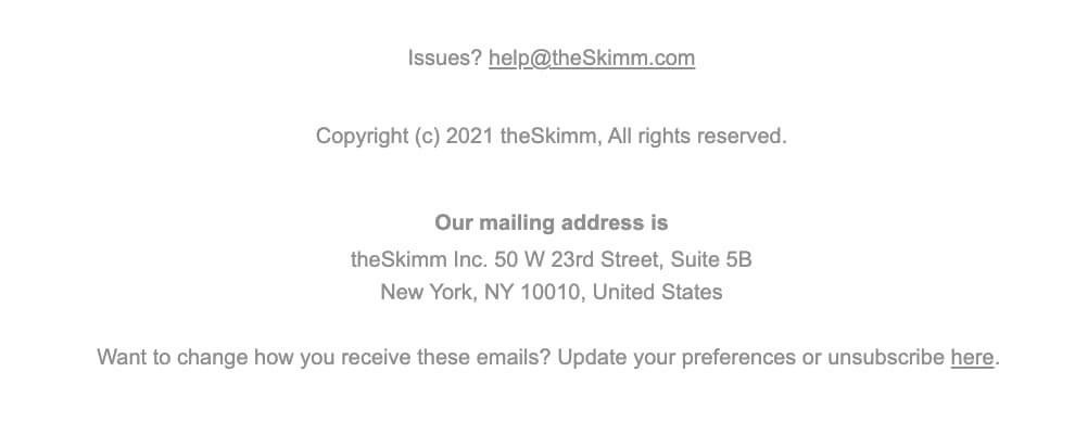 Unsubscribe button example from The Skimm