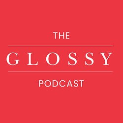the glossy podcast ecommerce podcast