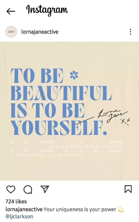 An Instagram post by activewear brand Lorna Jane with the quote, "To be beautiful is to be yourself." by Lorna Jane.