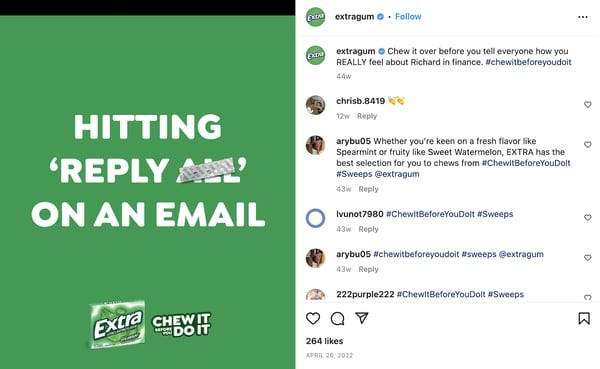 n Instagram post from Extra Gum that says “hitting ‘reply all’ on an email” followed by the brand’s campaign tagline, “chew it before you do it.” This post is an example of using empathy in marketing.