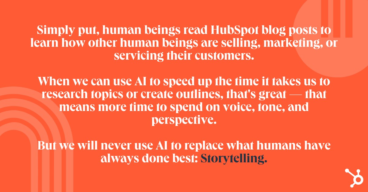 Quote on how HubSpot will keep the human storytelling element in content rather than using AI