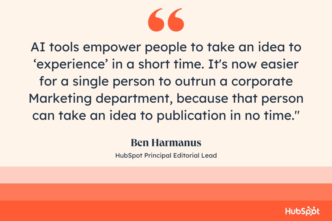 quote from Ben Harmanus on how AI will change inbound marketing