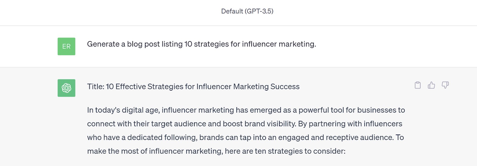 ChatGPTs draft reads "Title: 10 Effective Strategies for Influencer Marketing Success  In today's digital age, influencer marketing has emerged as a powerful tool for businesses to connect with their target audience and boost brand visibility. By partnering with influencers who have a dedicated following, brands can tap into an engaged and receptive audience. To make the most of influencer marketing, here are ten strategies to consider:"; AI copywriting tools